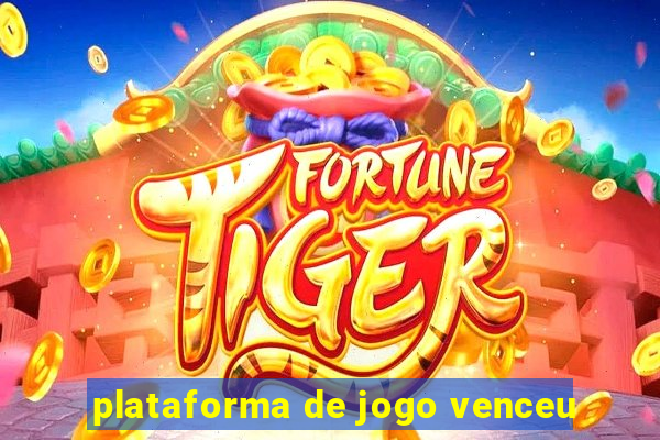 plataforma de jogo venceu